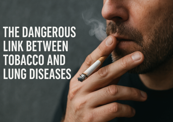 The Dangerous Link Between Tobacco and Lung Diseases